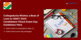 Collegedunia Wishes a Best of Luck to CMAT 2024 Candidates! Check Exam Day Guidelines Here